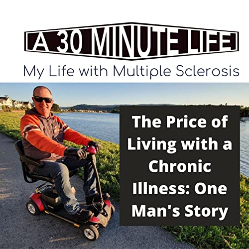 The Price of Living with a Chronic Illness: One Man's Story