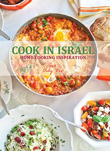 Télécharger Cook in Israel: Home Cooking Inspiration Livre PDF Gratuit
