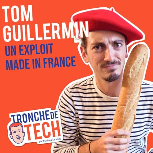 #59 - Tom Guillermin - Un exploit Made in France