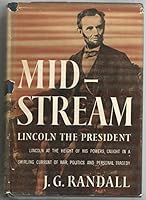 Lincoln: the President-Midstream B005KDPQWE Book Cover