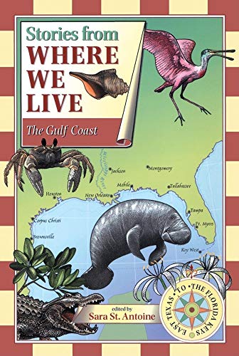 The Gulf Coast: A Literary Field Guide (Stories from Where We Live)