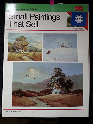 Small Paintings That Sell (How to Draw and Paint series #201)