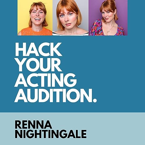 Hack Your Acting Audition by Renna Nightingale episode artwork