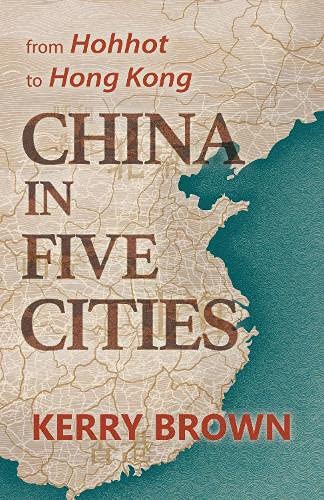 Buy China in Five Cities: From Hohhot to Hong Kong — BookShops.in
