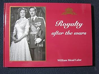 Royalty After the Wars: A Picture Album