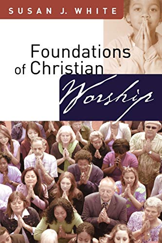 Westminster John Knox Press 4908048 Foundations Of Christian Worship cover