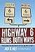 Highway 6 Runs Both Ways: Recollections of My Four Years in the Texas A&M Corps of Cadets