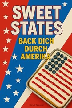 Paperback Sweet States - Back dich durch Amerika (German Edition) [German] Book