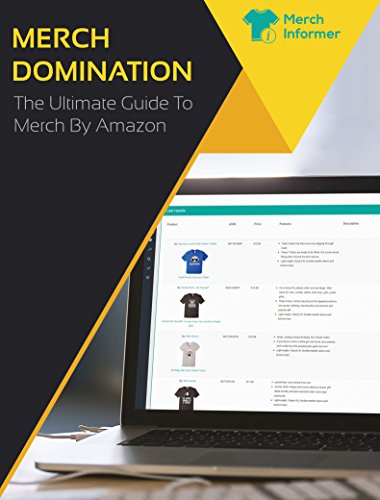 Merch Domination - The Ultimate Guide To Merch By Amazon