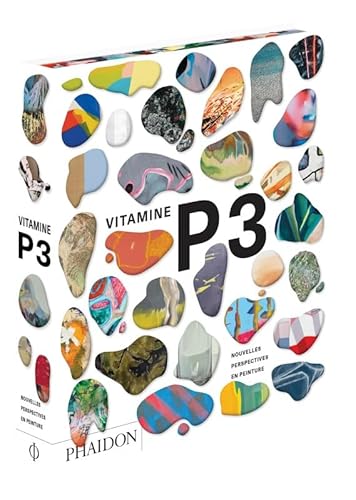 Vitamine P3: NOUVELLES PERSPECTIVES EN PEINTURE
