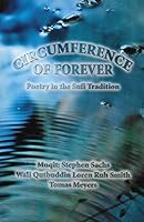 Circumference of Forever : Poetry in the Sufi Trad 0989245004 Book Cover