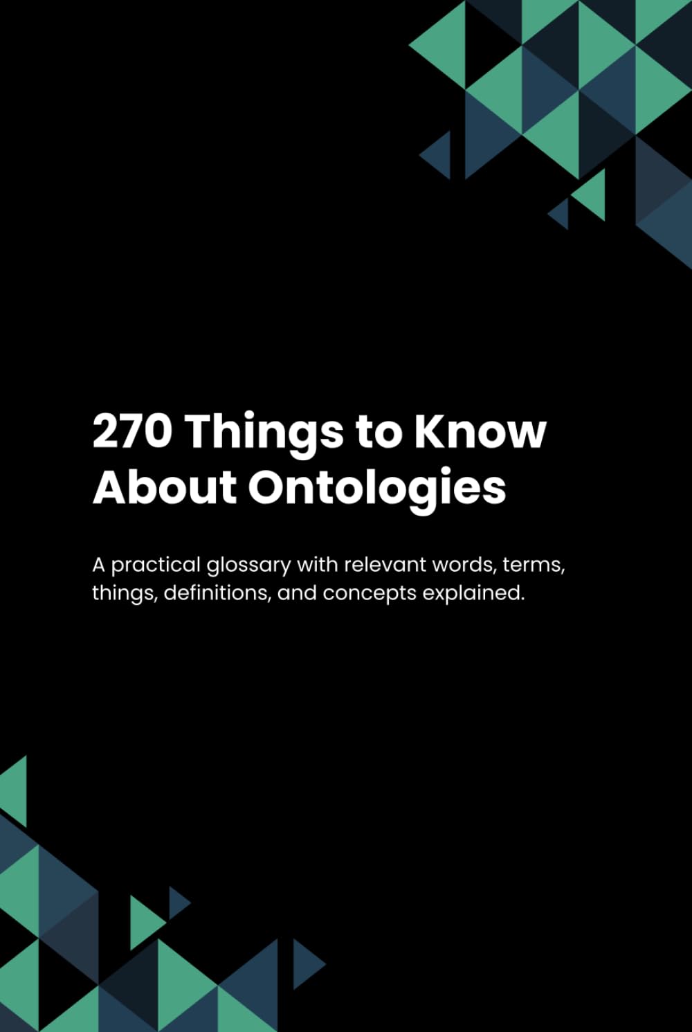 270 Things to Know About Ontologies