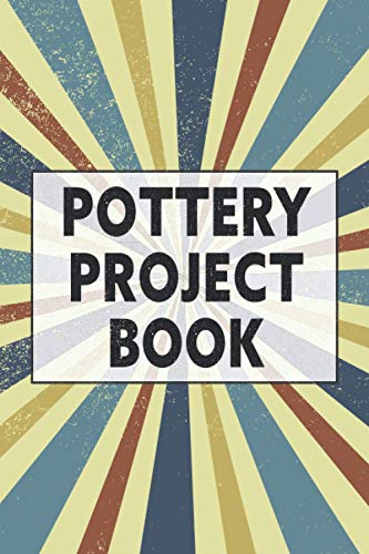 Pottery Project Book: Guided Pottery Log Book for 100+ Projects to Record Your Ceramic Work - Equipment, Accessory and Gift for Potters and Pottery Lovers image 2