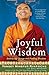 Joyful Wisdom: Embracing Change and Finding Freedom