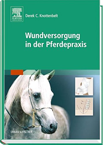 Wundversorgung in der Pferdepraxis Wundversorgung in der Pferdepraxis