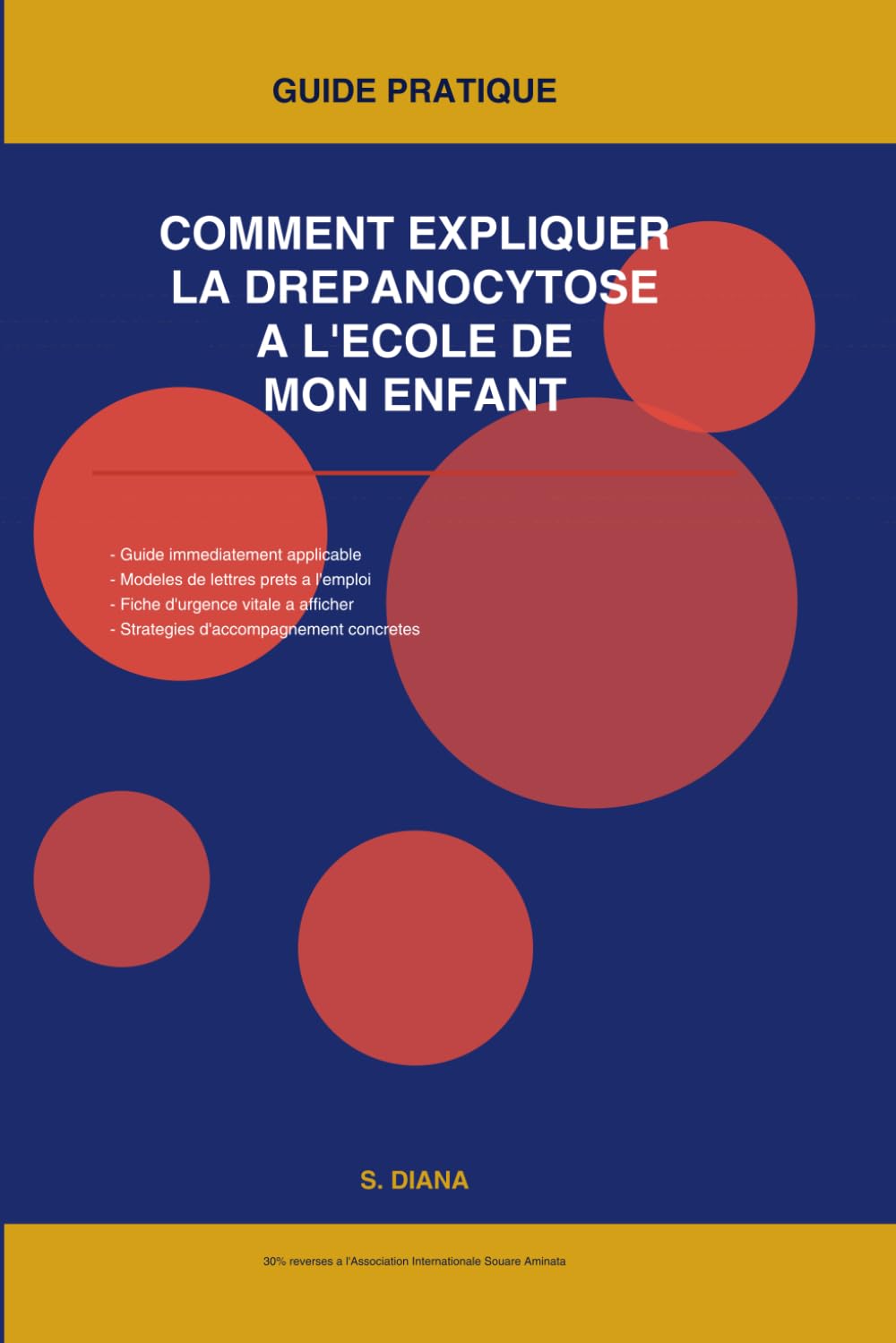 Comment Expliquer La Drépanocytose A L'école De Mon Enfant: Guide Pratique Pour Sensibiliser Les Enseignants Et Obtenir Un Accompagnement Sur-Mesure11
