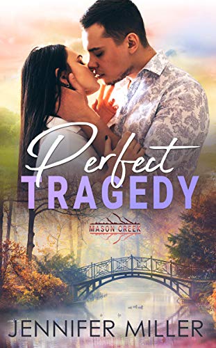 Perfect Tragedy (Mason Creek #5) by [Jennifer Miller]