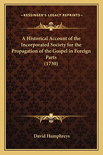 A Historical Account of the Incorporated Society for the Propagation of the Gospel in Foreign Parts (1730)