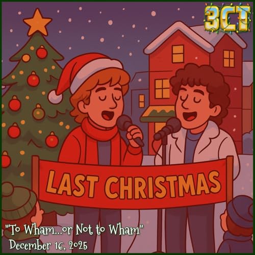 To Wham...or Not to Wham - December 16, 2025 Podcast Por  arte de portada