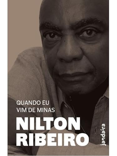 Quando eu vim de Minas: a bagagem histórico-musical de Nilton Ribeiro