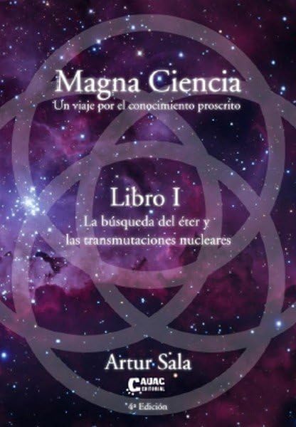 Magna ciencia I - La búsqueda del éter y las transmutaciones nucleares