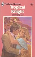 Tropical Knight 0373025076 Book Cover