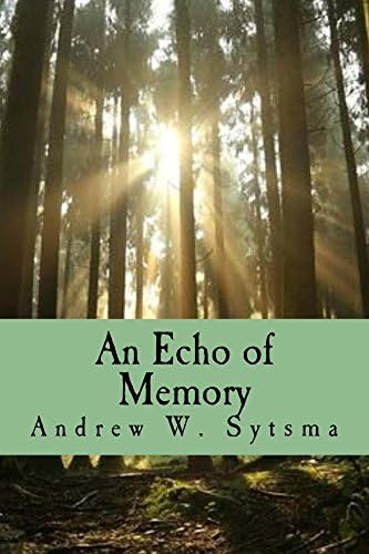 An Echo of Memory eBook : Sytsma, Andrew: Amazon.co.uk: Kindle Store