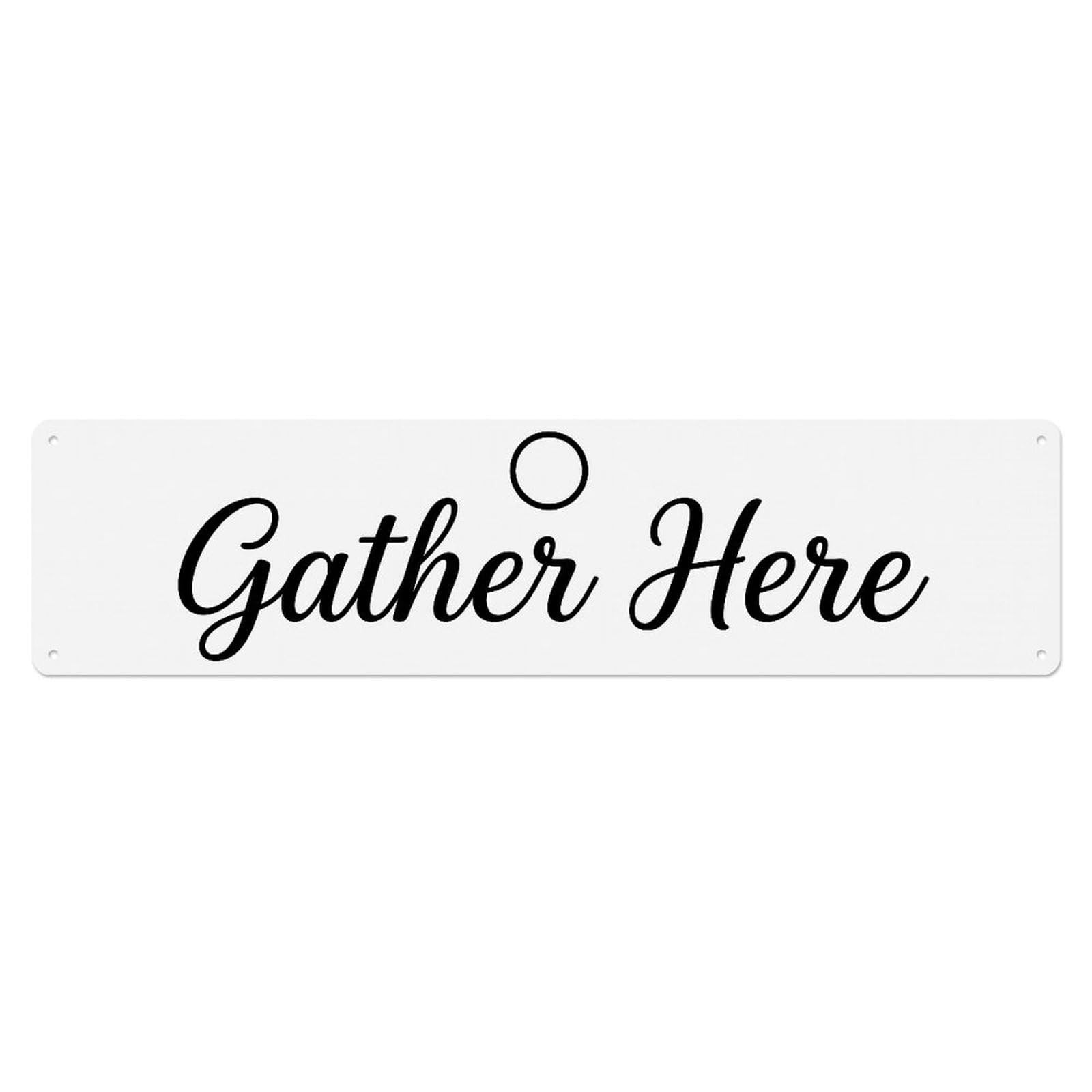 Gather Here Caring Expression Metal Tin Skinny Sign Plaque Wall Decor for Cafe, Club Bar, Office, Home Garden Metal Poster 4x16Inch