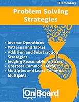 Problem Solving Strategies: Inverse Operations, Patterns and Tables, Addition and Subtraction Strategies, Judging Reasonable Answers, Greatest Common Factor, Multiples and LCM 1630960764 Book Cover
