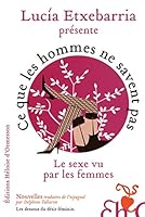 Lo que los hombres no saben: El sexo contado por las mujeres 2350871134 Book Cover