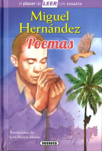 Miguel Hernández. Poemas (El placer de LEER con Susaeta - nivel 4)