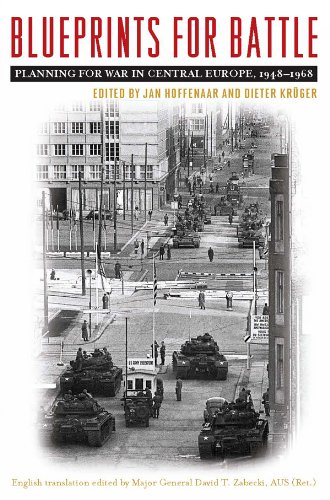 Blueprints for Battle: Planning for War in Central Europe, 1948-1968 (Foreign Military Studies)