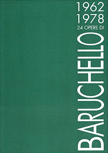  24 opere di Baruchello. 1962-1978