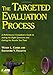 The Targeted Evaluation Process