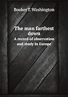 The man farthest down; a record of observation and study in Euro B002WU2JXM Book Cover