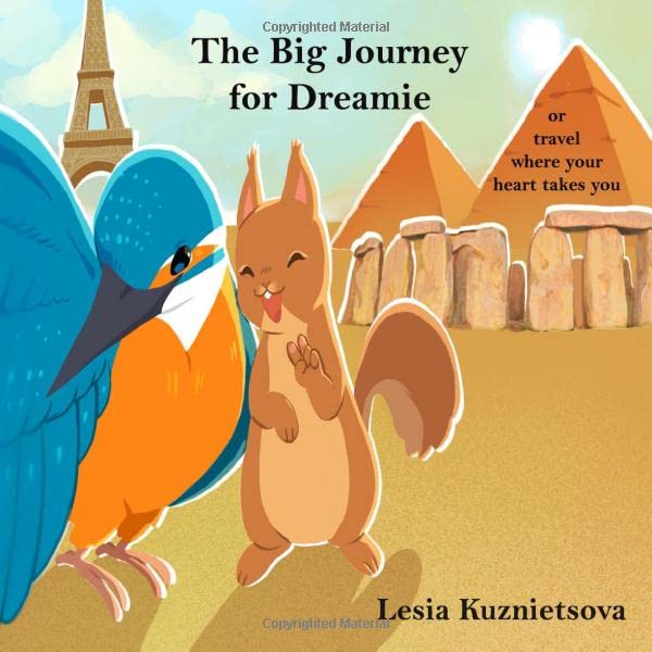 The Big Journey for Dreamie: or Travel Where your Heart Takes You