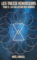 Les Treize Dimensions - Tome 2: La Collision des Mondes 2322663794 Book Cover