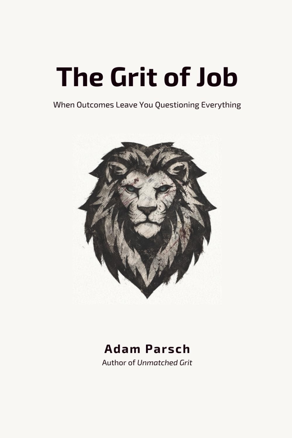 The Grit of Job: When Outcomes Leave You Questioning Everything