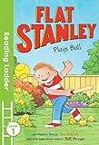 Flat Stanley Plays Ball: Level 1 (Reading Ladder)