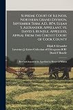 Supreme Court of Illinois, Northern Grand Division, September Term, A.D., 1874, Elijah S. Alexander, Appellant, Vs. David S. Rundle, Appellees, Appeal ... Argument for Appellant by Sleeper & Whiton