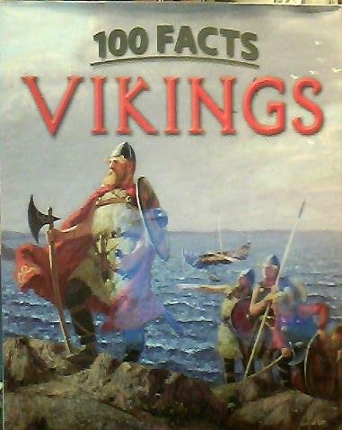 Vikings: 100 Facts 1435150996 Book Cover