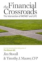 The Financial Crossroads: The Intersection of Money and Life 0967242703 Book Cover