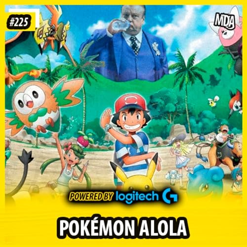 MDA #225 - POK&Eacute;MON ALOLA