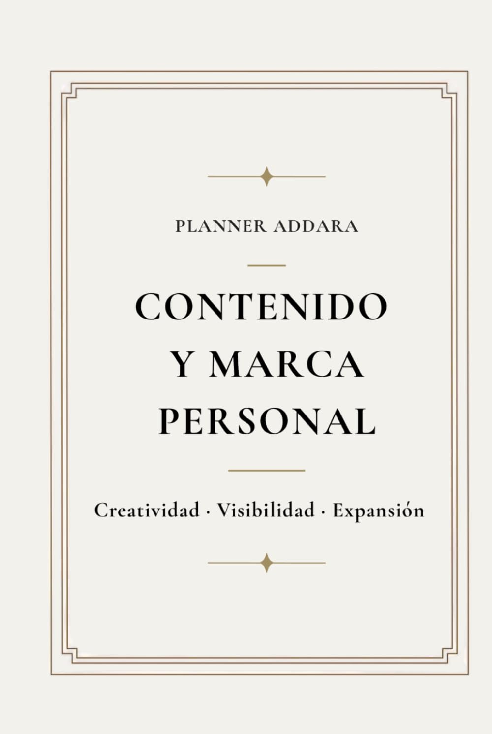 Planner de Contenido y Marca Personal: Creatividad · Visibilidad · Expansión