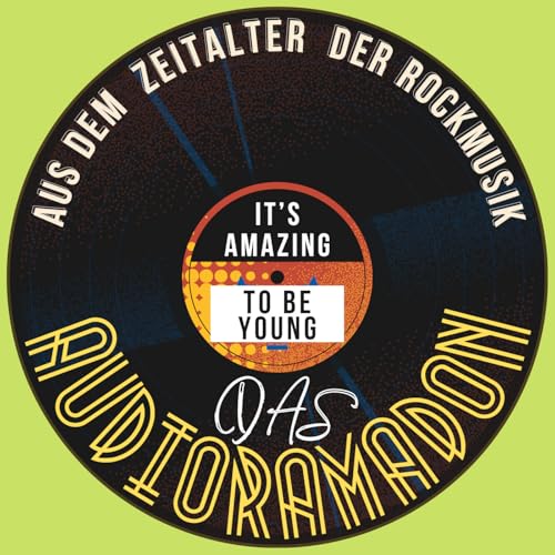 It's Amazing To Be Young