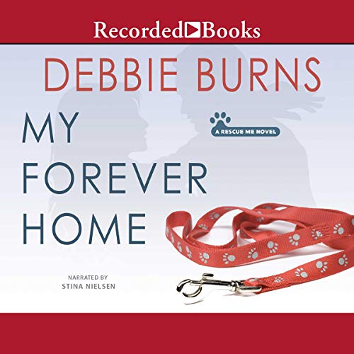 My Forever Home (The Rescue Me Series) [Import]