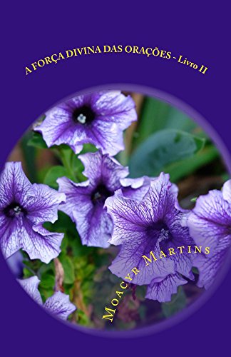 A Forca Divina das Oracoes - livro II (Força Divina das Orações 2)