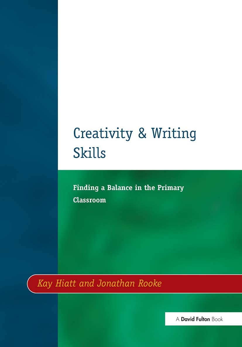 Buy Creativity and Writing Skills: Finding a Balance in the Primary Classroom โ BookShops.in