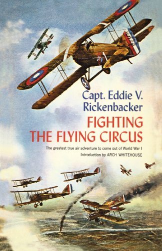 Fighting the Flying Circus: The Greatest True Air Adventure to Come out of World War I by Captain Eddie V. Rickenbacker (2001-09-04)