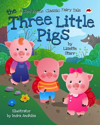 The Three Little Pigs: A Red Beetle Classic Fairytale (Red Beetle Children's Picture Books Ages 3-8) (English Edition)